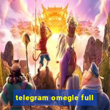 telegram omegle full